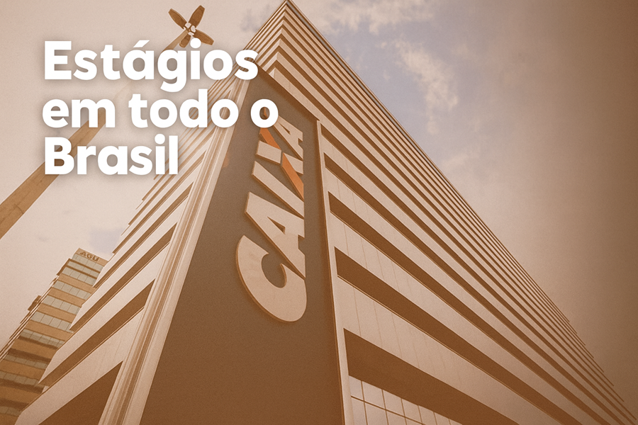 CAIXA abre estágio com vagas em todo o Brasil e bolsa de até R$ 1,8 mil
