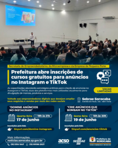 Cursos gratuitos ensinam empreendedores a criar anúncios de sucesso no Instagram e TikTok em Sorocaba